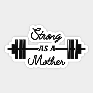 Weightlifting - Strong as a mother Sticker